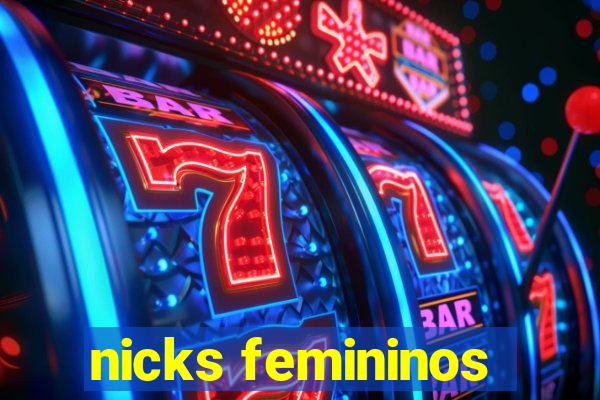 nicks femininos